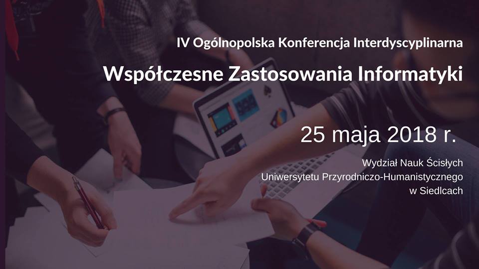 IV Ogólnopolska Konferencja Interdyscyplinarna „Współczesne Zastosowania Informatyki”